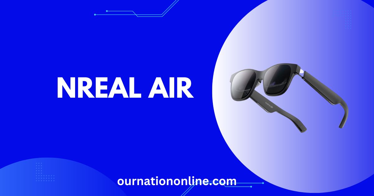 http://ournationonline.com/wp-content/uploads/2023/05/Nreal-Air-AR-Glasses_Main.jpg