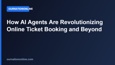How AI Agents Are Revolutionizing Online Ticket Booking and Beyond
