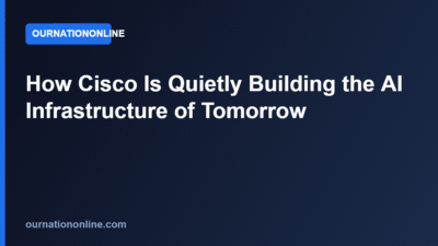 How Cisco Is Quietly Building the AI Infrastructure of Tomorrow
