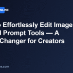 How to Effortlessly Edit Images with Free AI Prompt Tools — A Game-Changer for Creators
