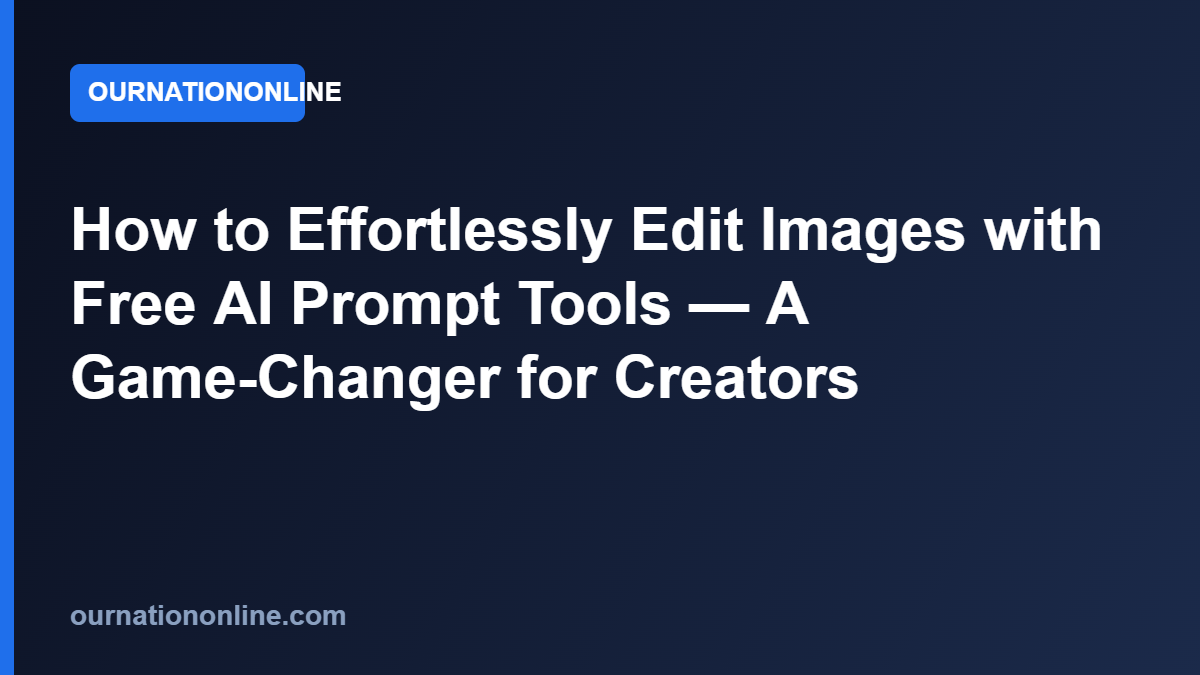 Read more about the article How to Effortlessly Edit Images with Free AI Prompt Tools — A Game-Changer for Creators