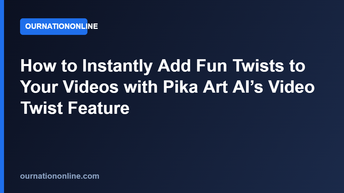 Read more about the article How to Instantly Add Fun Twists to Your Videos with Pika Art AI’s Video Twist Feature
