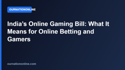 India’s Online Gaming Bill: What It Means for Online Betting and Gamers