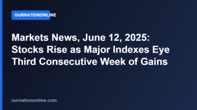 Markets News, June 12, 2025: Stocks Rise as Major Indexes Eye Third Consecutive Week of Gains