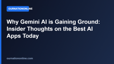 Why Gemini AI is Gaining Ground: Insider Thoughts on the Best AI Apps Today
